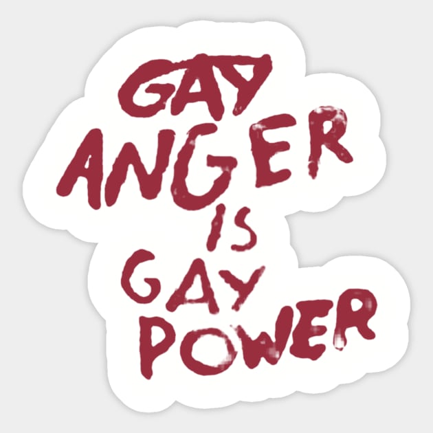 Gay Anger Is Gay Power Sticker by Eugene and Jonnie Tee's
